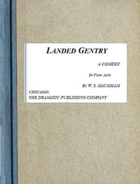 Landed Gentry: A Comedy in Four Acts