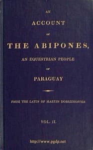 An Account of the Abipones, an Equestrian People of Paraguay, (2 of 3) book cover