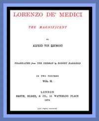 Lorenzo de' Medici, the Magnificent (vol. 2 of 2)