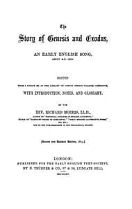 The Story of Genesis and Exodus: An Early English Song, about 1250 A.D.