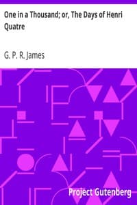 One in a Thousand; or, The Days of Henri Quatre book cover