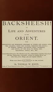 The Story Teller of the Desert—"Backsheesh!"
or, Life and Adventures in the Orient