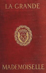 La Grande Mademoiselle, 1627-1652 book cover
