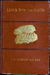 Life's Dawn on Earth
Being the history of the oldest known fossil remains, and their relations to geological time and to the development of the animal kingdom book cover