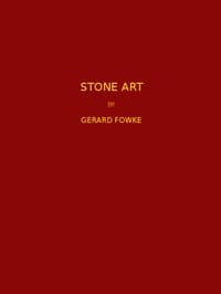 Stone Art
Thirteenth Annual Report of the Bureau of American Ethnology to the Secretary of the Smithsonian Institution, 1891-1892, Government Printing Office, Washington, 1896, pages 47-178. book cover