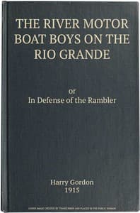 The River Motor Boat Boys on the Rio Grande: In Defense of the Rambler