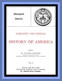 Narrative and Critical History of America, Vol. 1 (of 8)
Aboriginal America