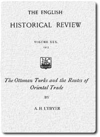 The Ottoman Turks and the Routes of Oriental Trade
from The English Historical Review, October 1915