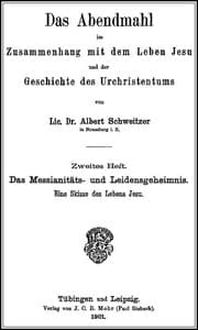 Das Abendmahl im Zusammenhang mit dem Leben Jesu und der Geschichte des Urchristentums
Zweites Heft. Das Messianitäts- und Leidensgeheimnis. Eine Skizze des Lebens Jesu