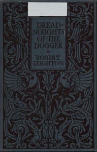 Dreadnoughts of the Dogger: A Story of the War on the North Sea