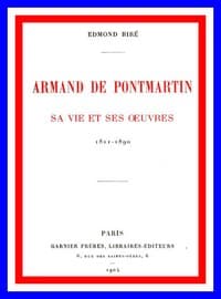 Armand de Pontmartin, sa vie et ses oeuvres, 1811-1890