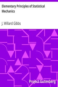 Elementary Principles of Statistical Mechanics
Developed with Especial Reference to the Rational Foundation of Thermodynamics