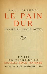 Le pain dur: Drame en trois actes