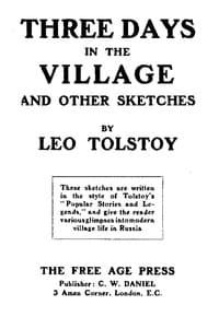 Three Days in the Village, and Other Sketches.
Written from September 1909 to July 1910.