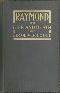 Raymond; or, Life and Death
With examples of the evidence for survival of memory and affection after death.