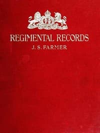 The Regimental Records of the British Army
A historical résumé chronologically arranged of titles, campaigns, honours, uniforms, facings, badges, nicknames, etc.