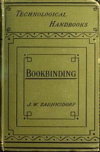 The Art of Bookbinding: A practical treatise, with plates and diagrams