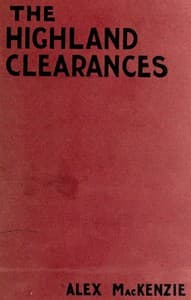 The History of the Highland Clearances
Second Edition, Altered and Revised