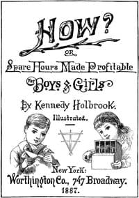 How? or, Spare Hours Made Profitable for Boys and Girls book cover