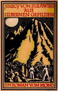 Auf silbernen Gefilden: Ein Mond-Roman