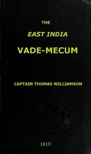 The East India Vade-Mecum, Volume 2 (of 2)
or, complete guide to gentlemen intended for the civil, military, or naval service of the East India Company.