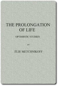 The Prolongation of Life: Optimistic Studies