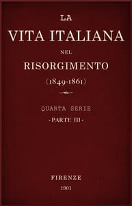 La vita Italiana nel Risorgimento (1849-1861), parte 3
Quarta serie - Lettere e arti