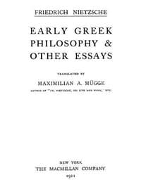 Early Greek Philosophy & Other Essays
Collected Works, Volume Two