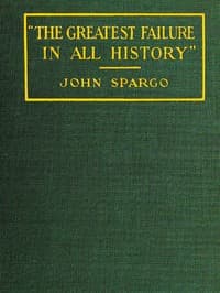 "The Greatest Failure in All History"
A Critical Examination of the Actual Workings of Bolshevism in Russia