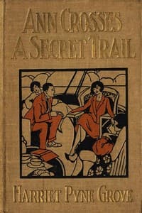 Ann Crosses a Secret Trail
Ann Sterling Series #4