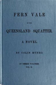 Fern Vale; or, the Queensland Squatter. Volume 2 book cover