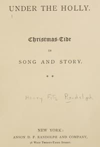 Under the Holly: Christmas-Tide in Song and Story book cover