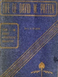 Life of David W. Patten, the First Apostolic Martyr book cover