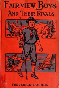 Fairview Boys and Their Rivals; or, Bob Bouncer's Schooldays