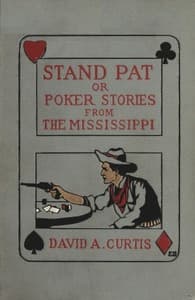 Stand Pat; Or, Poker Stories from the Mississippi