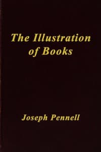 The Illustration of Books
A Manual for the Use of Students, Notes for a Course of Lectures at the Slade School, University College