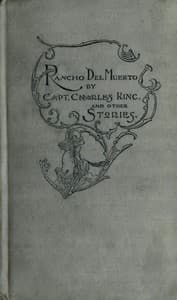 Rancho Del Muerto, and Other Stories of Adventure
by Various Authors, from "Outing"