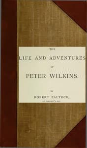 The Life and Adventures of Peter Wilkins, Complete (Volumes 1 and 2)