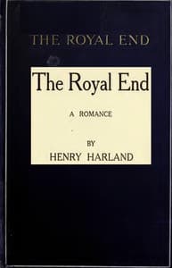 The Royal End: A Romance