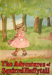 The Adventures of Squirrel Fluffytail: A Picture Story-Book for Children book cover