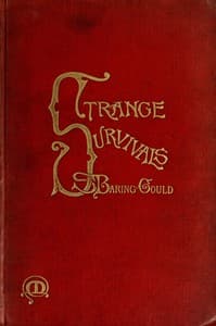 Strange Survivals: Some Chapters in the History of Man