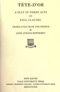Tête-d'Or: A play in three acts