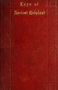Lays of Ancient Babyland
to which are added Small Divers Histories not known to the Ancients