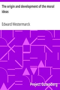 The origin and development of the moral ideas