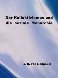 Der Kollektivismus und die soziale Monarchie