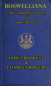 Boswelliana: The Commonplace Book of James Boswell, with a Memoir and Annotations book cover