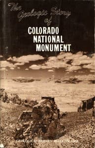 The Geologic Story of Colorado National Monument
Revised Edition