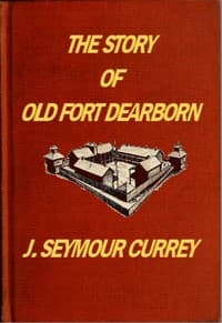 The Story of Old Fort Dearborn book cover