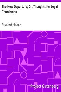 The New Departure; Or, Thoughts for Loyal Churchmen book cover