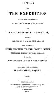 History of the Expedition Under the Command of Captains Lewis and Clark, Vol. 2.
To the Sources of the Missouri, Thence Across the Rocky Mountains and Down the River Columbia to the Pacific Ocean. Performed During the Years 1804-5-6.